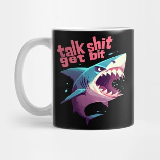 talk shit get bit Mug